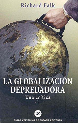 La globalización depredadora : una crítica (Sociología y política)