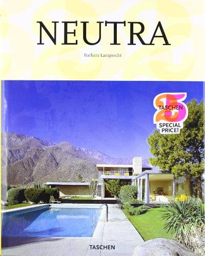 Neutra: 1892-1970. Gestaltung für ein besseres Leben