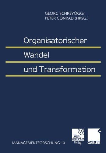 Organisatorischer Wandel und Transformation. Managementforschung 10