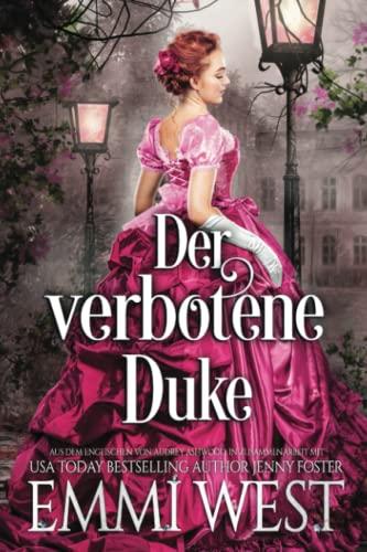 Der verbotene Duke: Historischer Liebesroman