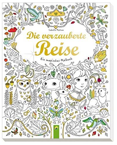 Die verzauberte Reise: Ein magisches Malbuch