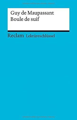 Lektüreschlüssel zu Guy de Maupassant: Boule de suif