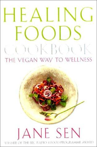 Healing Foods Cookbook: The Vegan Way to Wellness