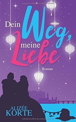 Dein Weg, meine Liebe