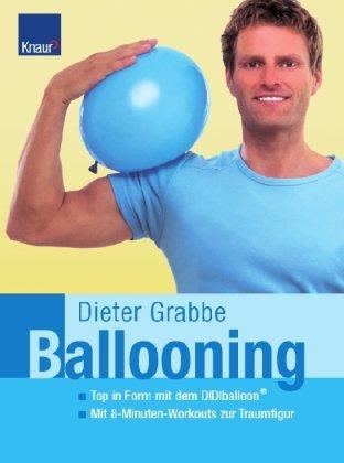 Ballooning: Top in Form mit dem DIDIballoon(c); Mit 8-Minuten-Workouts zurTraumfigur