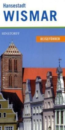 Hansestadt Wismar: Reiseführer