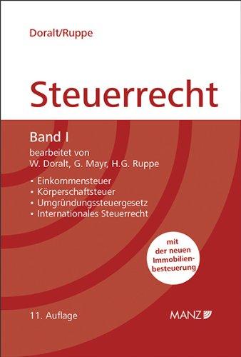 Grundriss des Österreichischen Steuerrechts  Band I: Einkommensteuer, Körperschaftsteuer, Umgründungssteuergesetz, Internationales Steuerrecht (Manz Kurzlehrbuch)