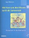 Mit Klara und den Mäusen durch die Sommerzeit. Konzeptbuch für den Kindergarten