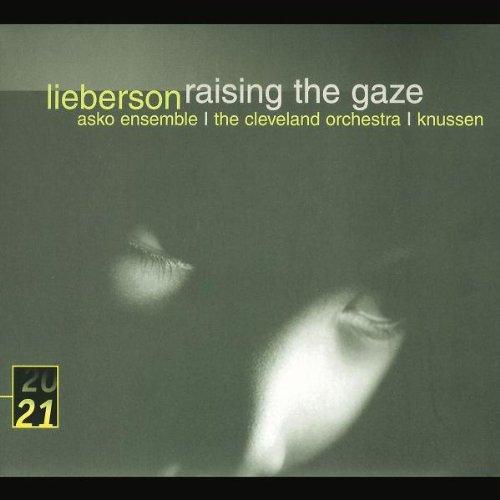 Peter Lieberson: Raising the Gaze