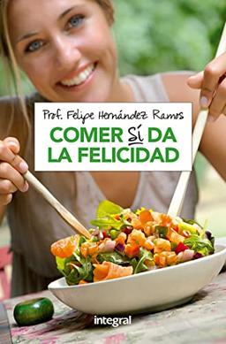 Comer sí da la felicidad (Alimentación)