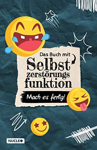 Das Buch mit Selbstzerstörungs-Funktion: Mach es fertig!: Lustiges Mitmachbuch gegen Langeweile & zum Abreagieren für Kinder, Teenager und Erwachsene ... | Geschenkidee (Bücher zum Fertigmachen)