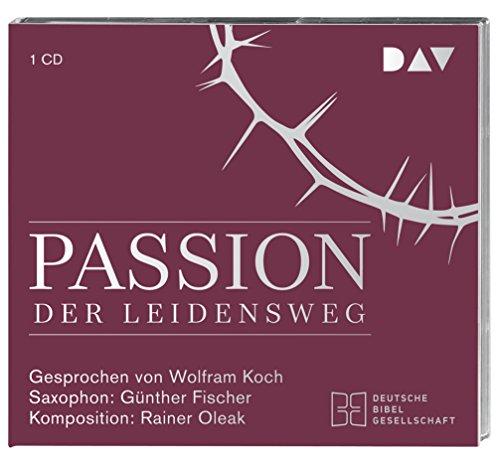 Passion. Der Leidensweg: Ein Jazz-Oratorium mit Wolfram Koch. Audio-CD im Digi-Pack