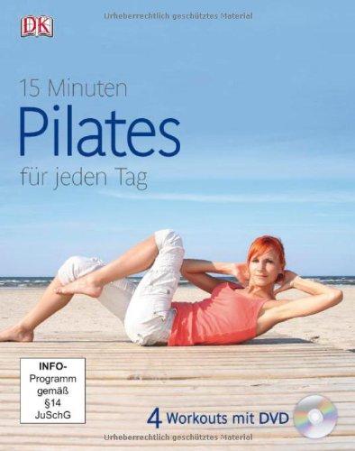 15 Minuten Pilates für jeden Tag, mit DVD!