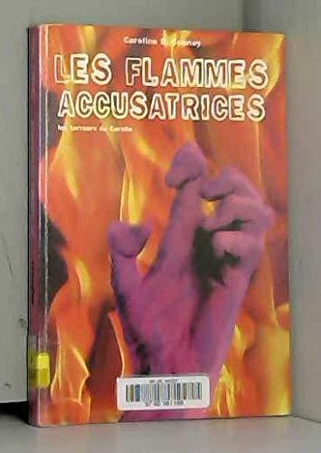 Les terreurs de Coralie. Vol. 3. Les flammes accusatrices