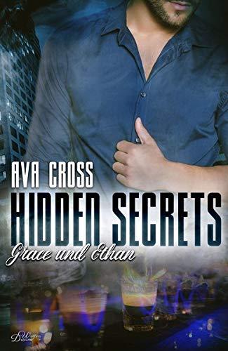 Hidden Secrets: Grace und Ethan (Hidden-Secrets-Reihe - Band 2)