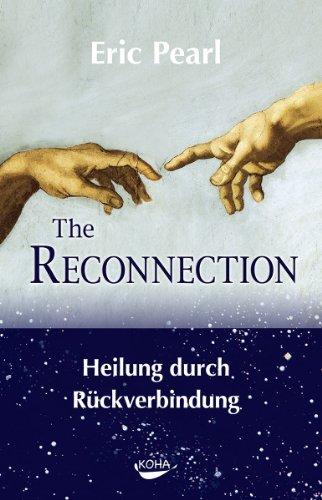 The Reconnection: Heilung durch Rückverbindung