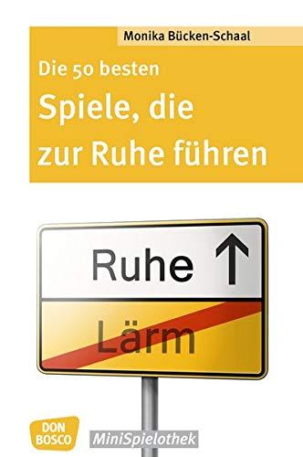 Die 50 besten Spiele, die zur Ruhe führen (Don Bosco MiniSpielothek)