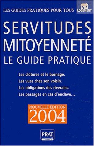 Servitudes et mitoyenneté: Le guide pratique