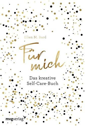 Für mich: Das kreative Self-Care-Buch