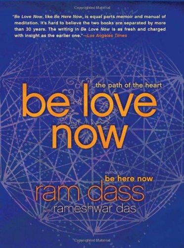 Be Love Now: The Path of the Heart