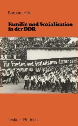 Familie und Sozialisation in der Ddr