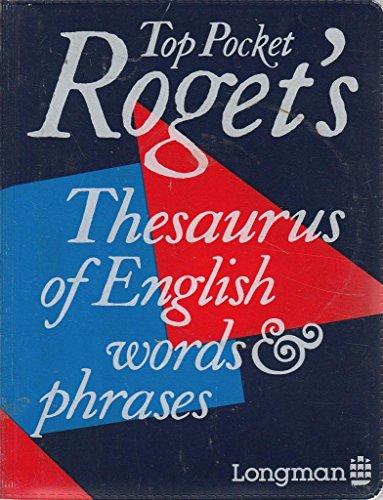 Top Pocket Roget's Thesaurus of English Words and Phrases (Longman top pocket series)