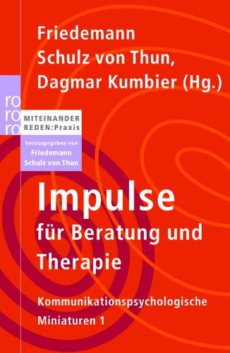 Impulse für Beratung und Therapie: Kommunikationspsychologische Miniaturen 1