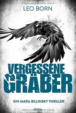 Vergessene Gräber: Ein Mara-Billinsky-Thriller (Ein Fall für Mara Billinsky, Band 5)