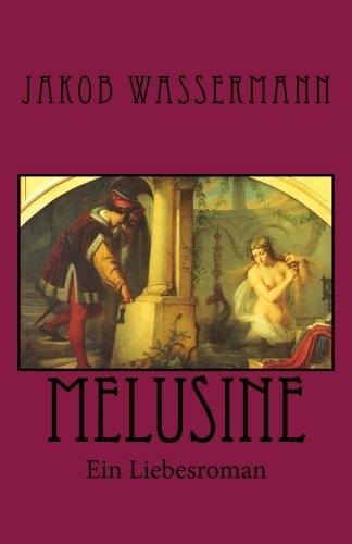 Melusine: Ein Liebesroman