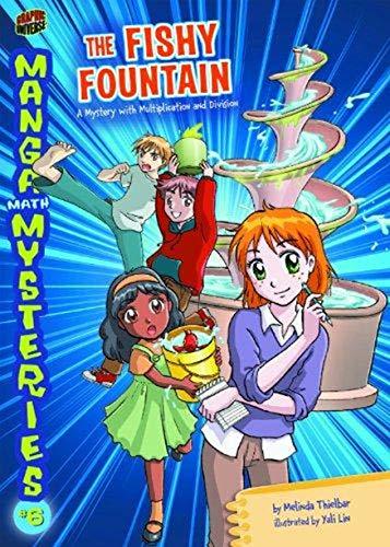 The Fishy Fountain: A Mystery with Multiplication and Division (Manga Math Mysteries, Band 6)