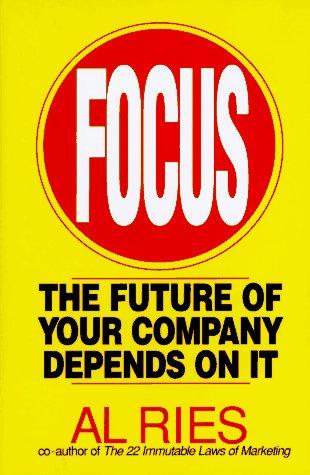 Focus: The Future of Your Company Depends on It