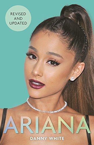 White, D: Ariana: The Biography