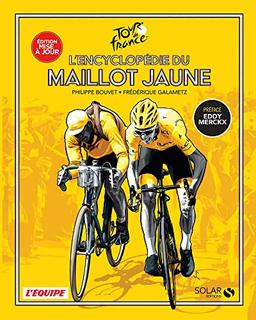 L'encyclopédie du maillot jaune : Tour de France