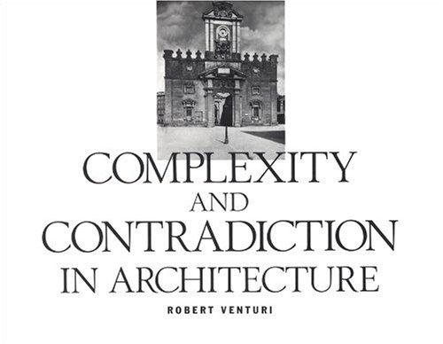 Complexity and Contradiction in Architecture (Museum of Modern Art Papers on Architecture)