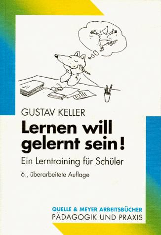 Lernen will gelernt sein! Ein Lerntraining für Schüler.