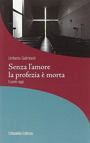 Senza l'amore la profezia è morta. Il prete oggi (La stola e il grembiule)