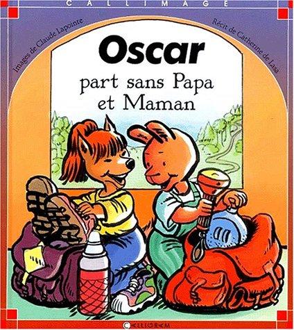 Oscar part sans papa et maman