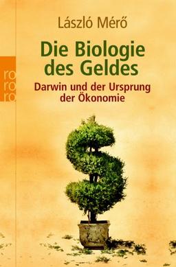 Die Biologie des Geldes: Darwin und der Ursprung der Ökonomie