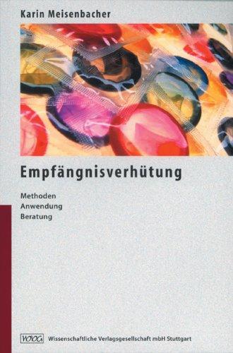 Empfängnisverhütung. Methoden, Anwendung, Beratung