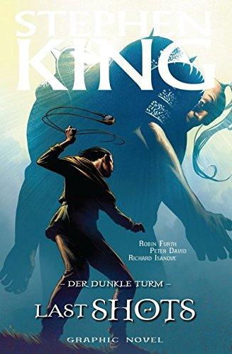 Stephen Kings Der Dunkle Turm: Bd. 11:  Last Shots