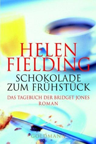 Schokolade zum Frühstück. Das Tagebuch der Bridget Jones