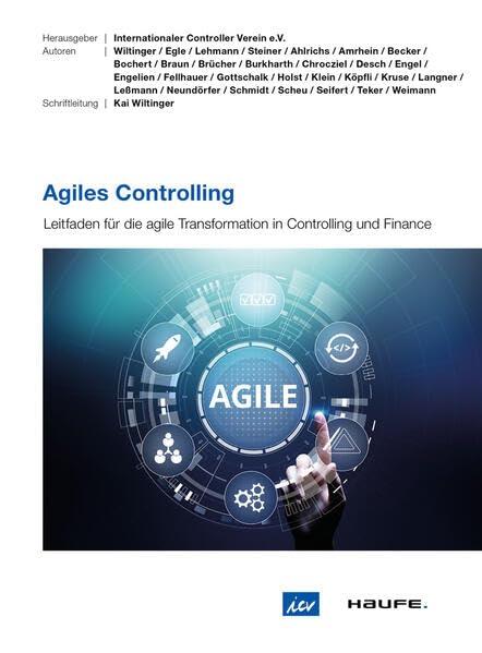 Agiles Controlling: Leitfaden für die agile Transformation in Controlling und Finance