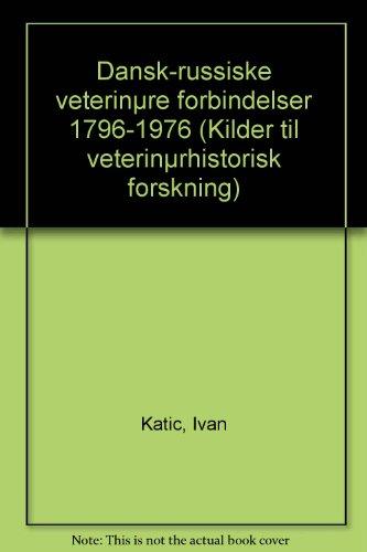 Dansk-russiske veterinoere forbindelser, 1796-1976