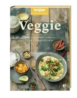 Veggie: Köstlich vegetarisch und vegan Kochen