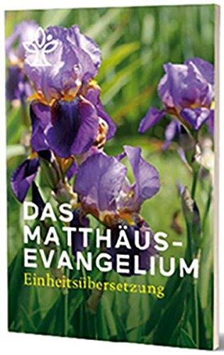 Das Matthäusevangelium: Einheitsübersetzung