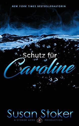 Schutz für Caroline (SEALs of Protection, Band 1)