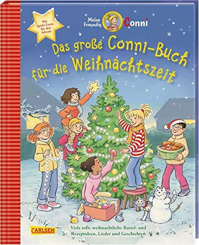 Das große Conni-Buch für die Weihnachtszeit: Viele tolle weihnachtliche Bastel- und Rezeptideen, Lieder und Geschichten