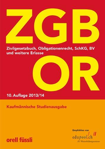 ZGB OR Kaufmännische Studienausgabe: Zivilgesetzbuch, Obligationenrecht, SchKG, BV und weitere Erlasse