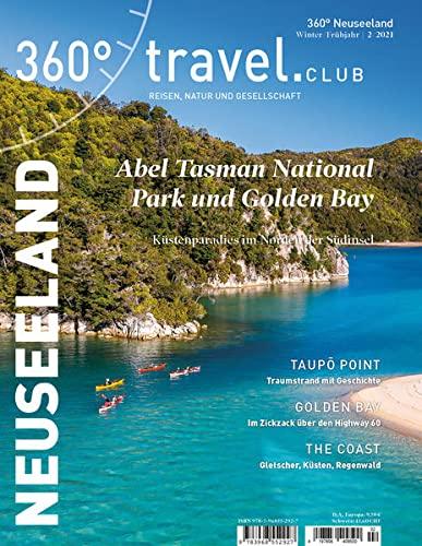 360° Neuseeland - Ausgabe Winter/Frühjahr 2/2021 (360° Neuseeland: Reisen, Natur und Gesellschaft)