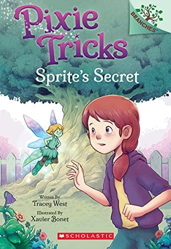 Sprite's Secret: A Branches Book (Pixie Tricks #1), Volume 1